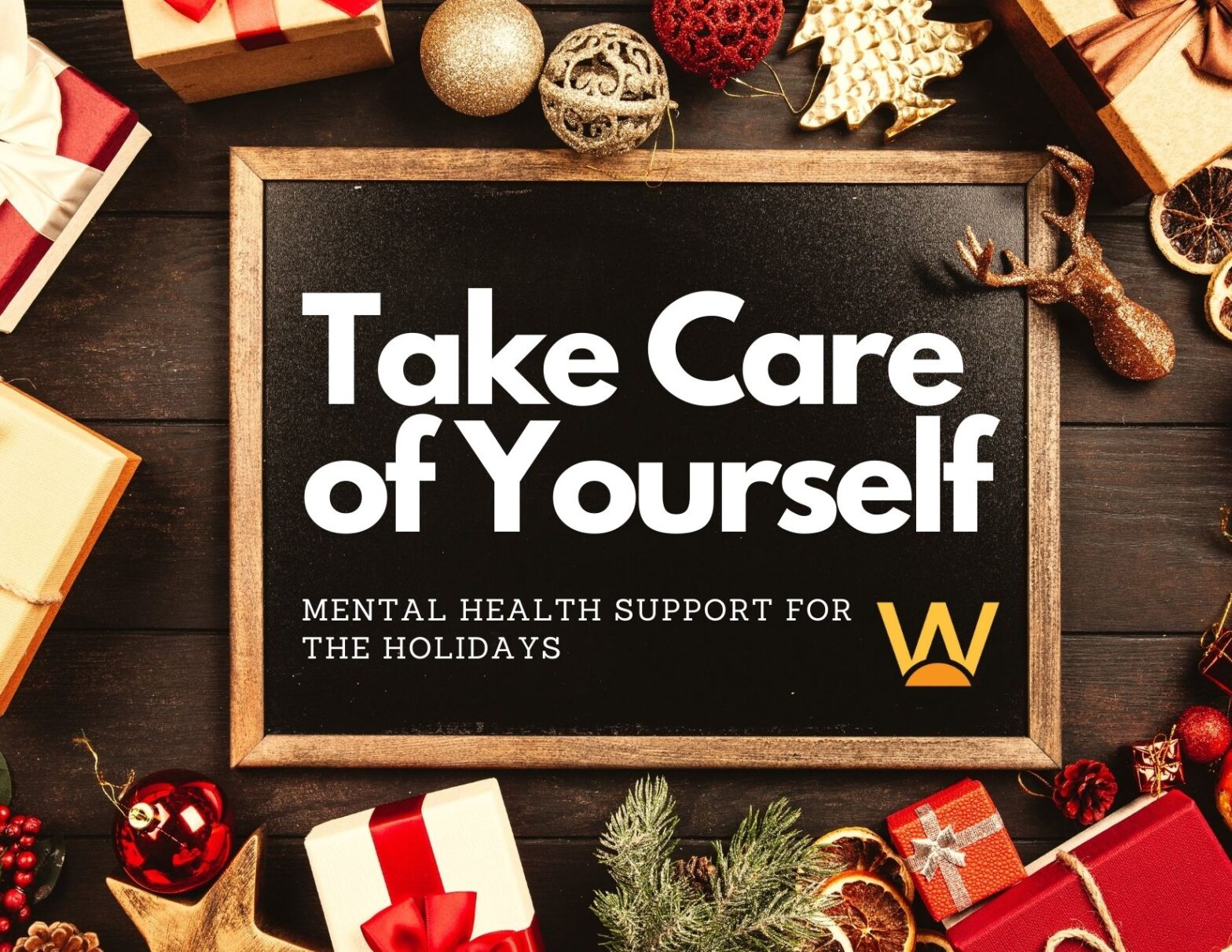 Take Care of Yourself: Mental Support for the Holidays
