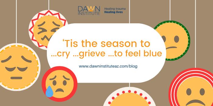 Tis the season to ...cry ...grieve ...to feel blue