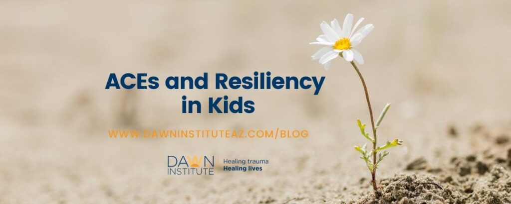ACEs and Resiliency in Kids